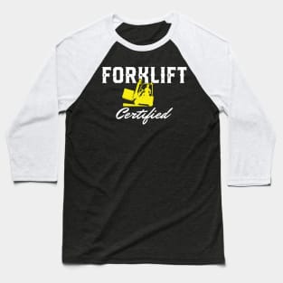 Forklift Certified Baseball T-Shirt